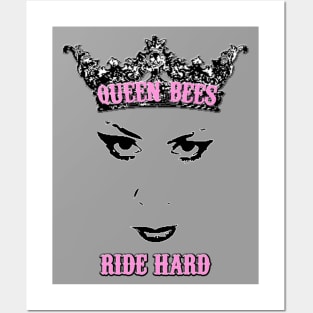 Queen Bees Ride Hard Posters and Art